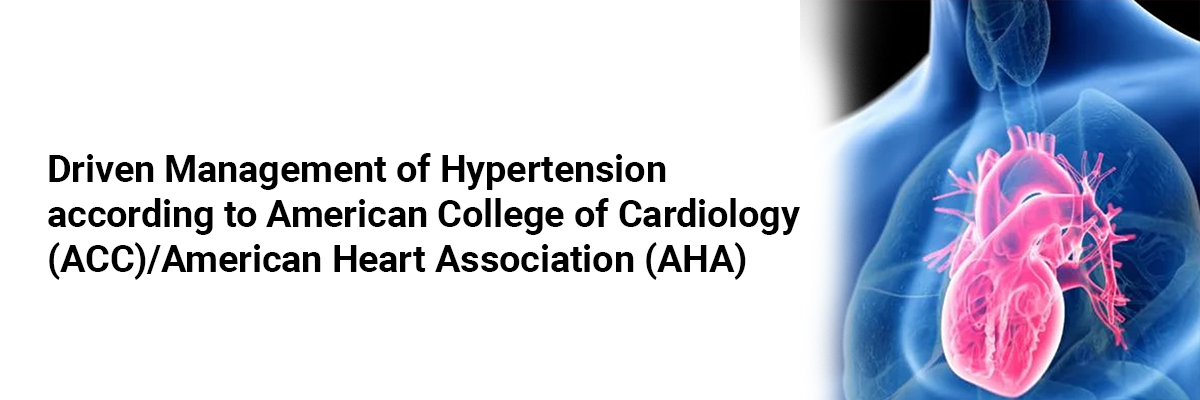 Driven Management of Hypertension according to American College of Cardiology (ACC)/American Heart Association (AHA) 