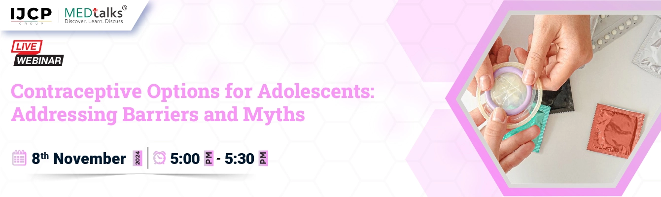 Contraceptive Options for Adolescents: Addressing Barriers and Myths