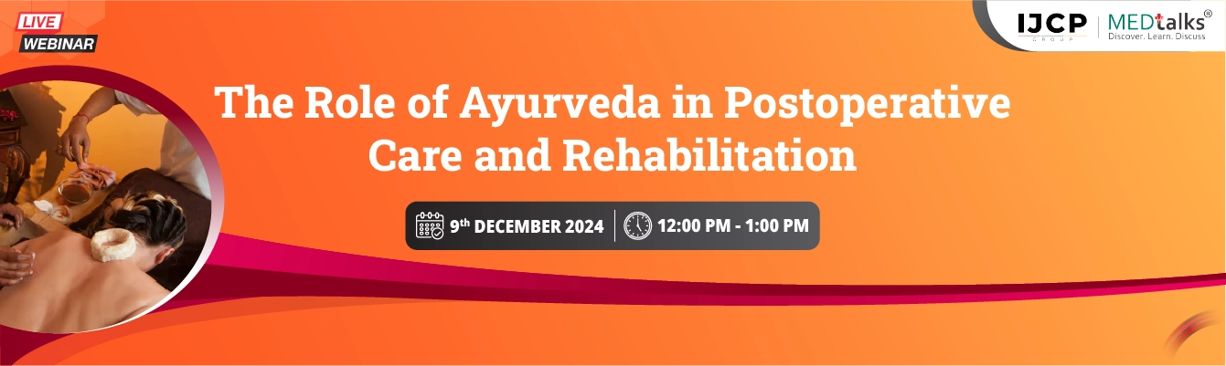 The Role of Ayurveda in Postoperative Care and Rehabilitation