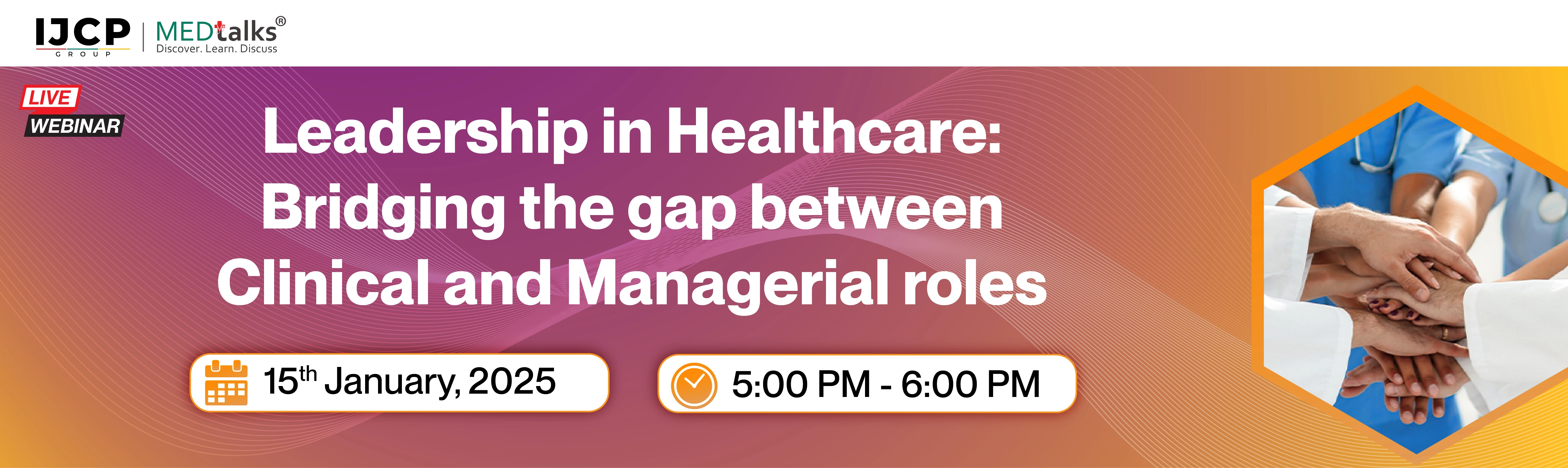 Leadership in Healthcare: Bridging the gap between Clinical and Managerial roles